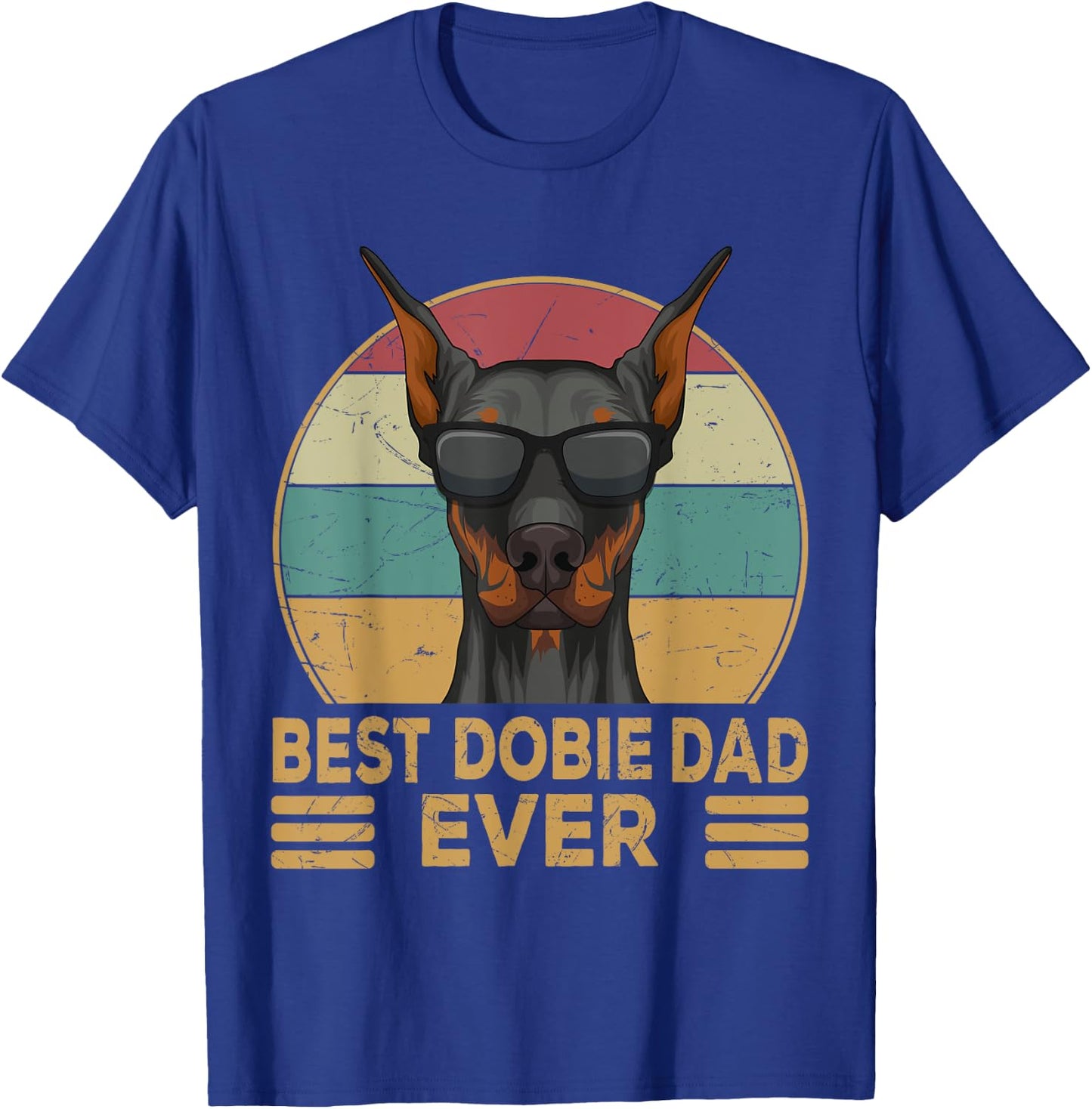 Dobermann Best Dobie Dad Ever Dog Papa T-Shirt - T-Shirt | Royal