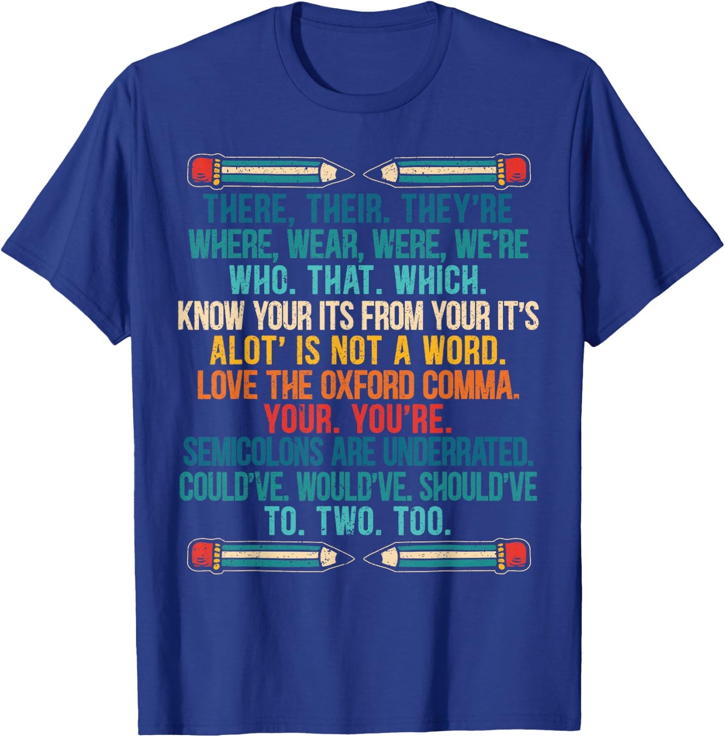 Funny Grammar Police Grammar Nazy English Writing Teacher T-Shirt - T-Shirt | Royal