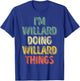 I'm Willard Doing Willard Things Shirt Personalized Name T-Shirt - T-Shirt | Royal
