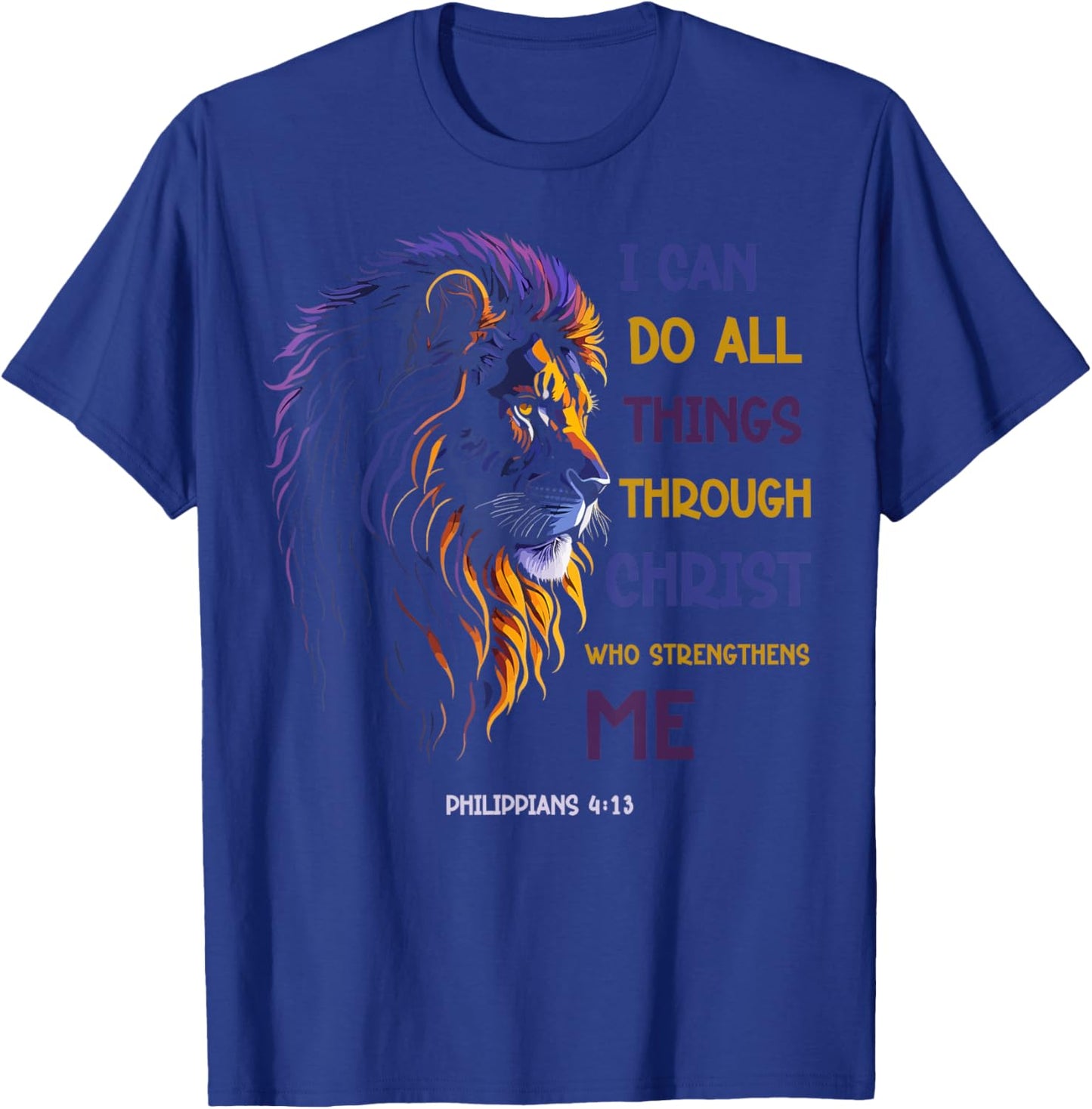 I Can Do All Things Through Christ Christian Lion T-Shirt - T-Shirt | Royal