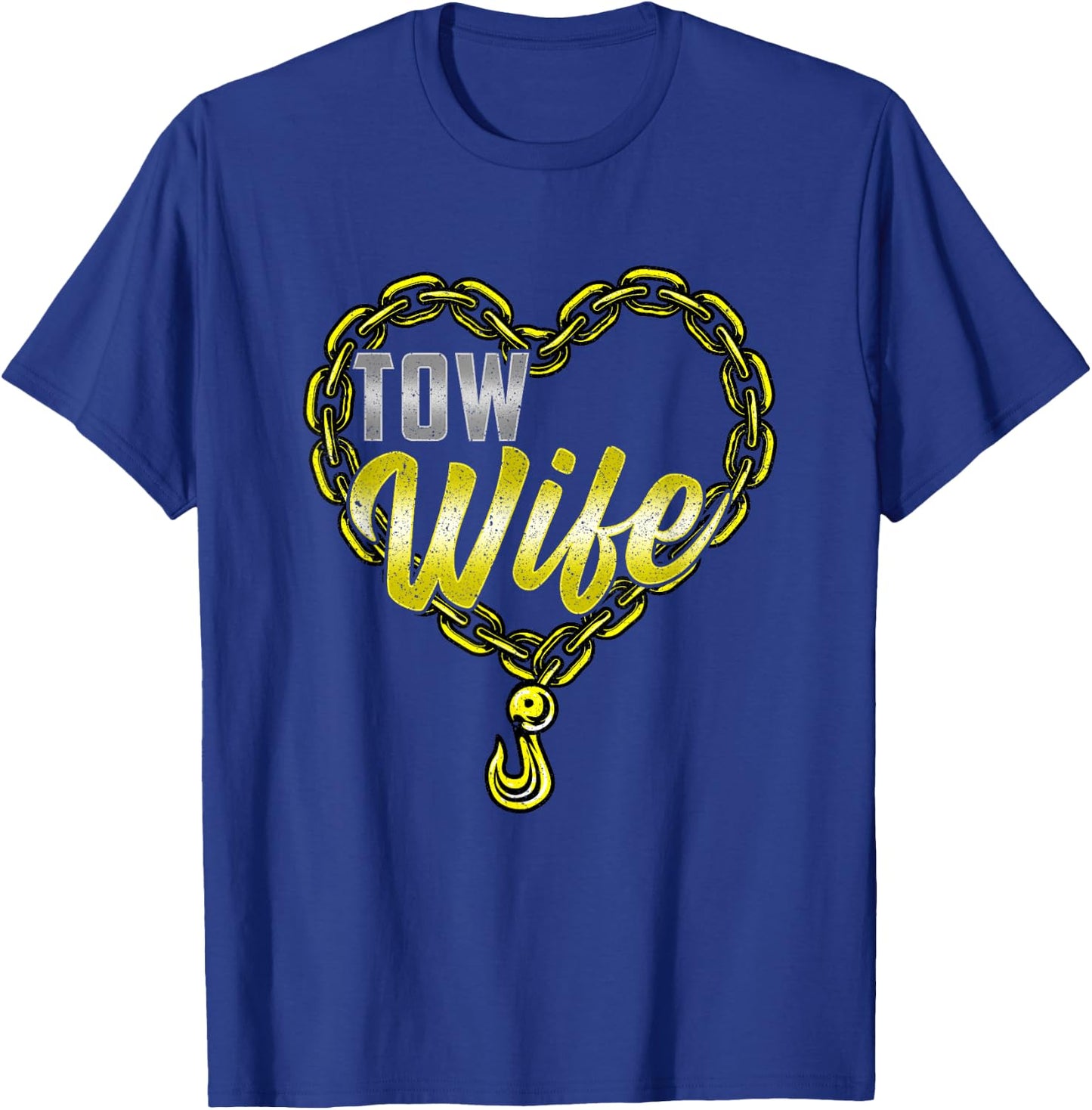 Tow Wife Tow Truck Driver Wife Tow Trucker T-Shirt - T-Shirt | Royal