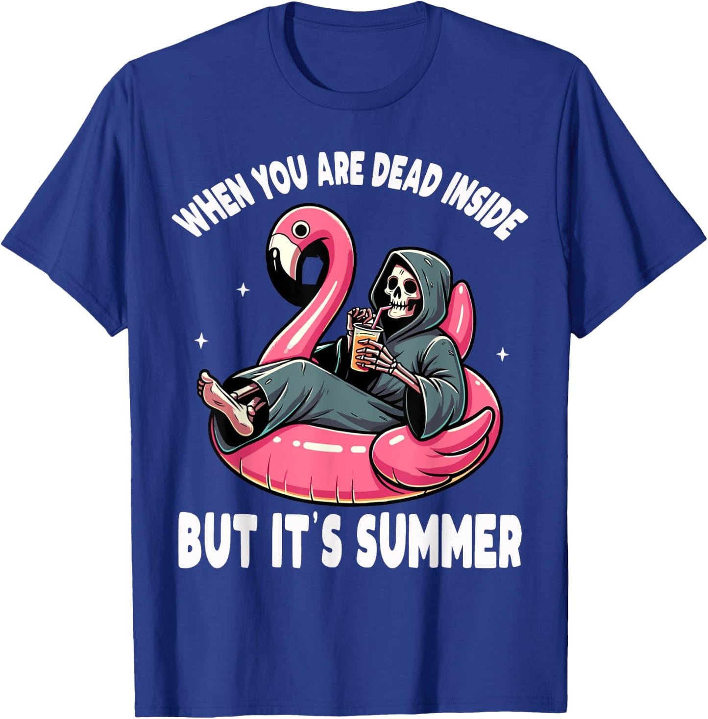 When You Are Dead Inside But It's Summer Grim Reaper T-Shirt - T-Shirt | Royal