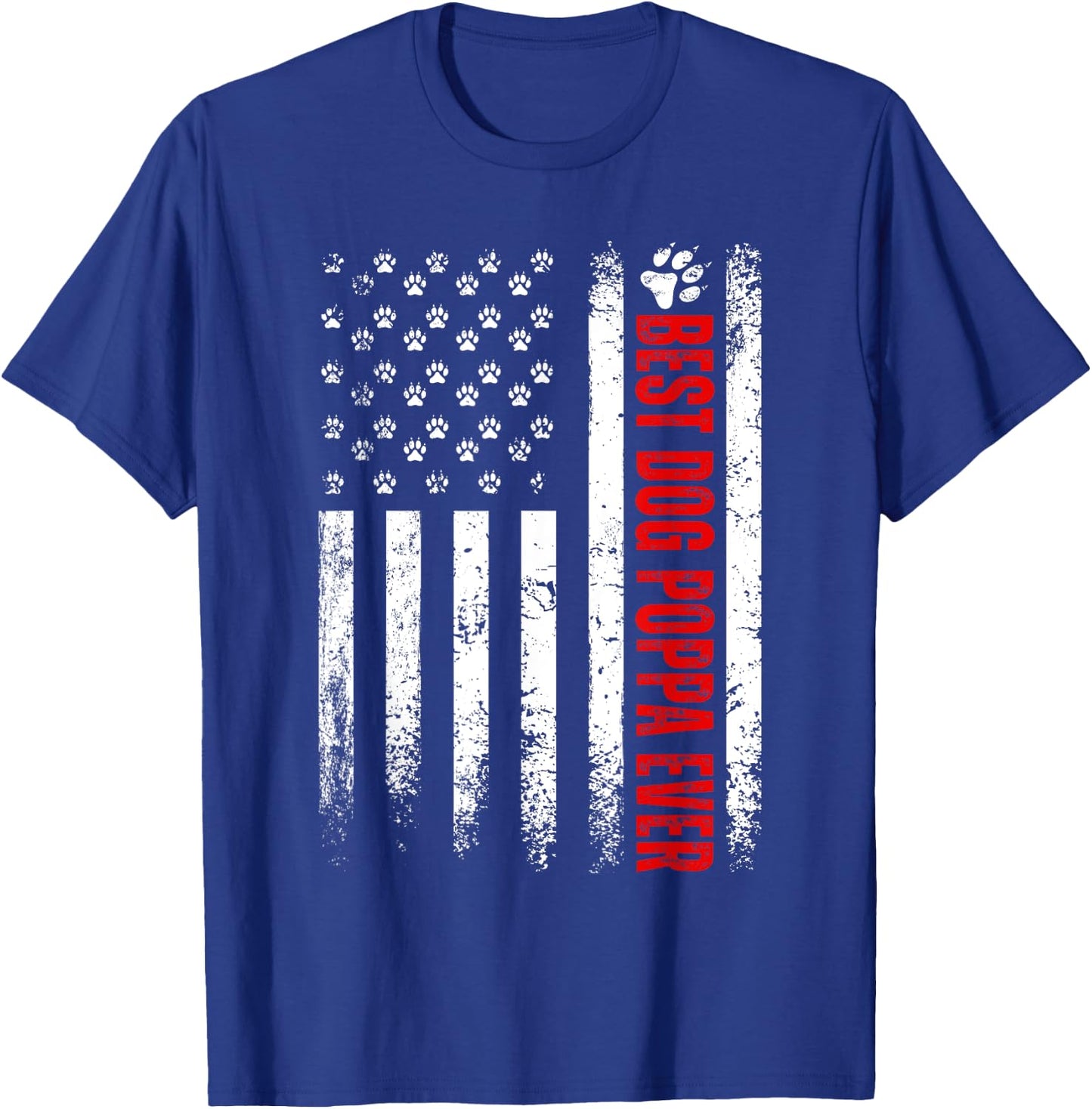 Best Dog Poppa Ever American Flag Family Father's Day T-Shirt - T-Shirt | Royal