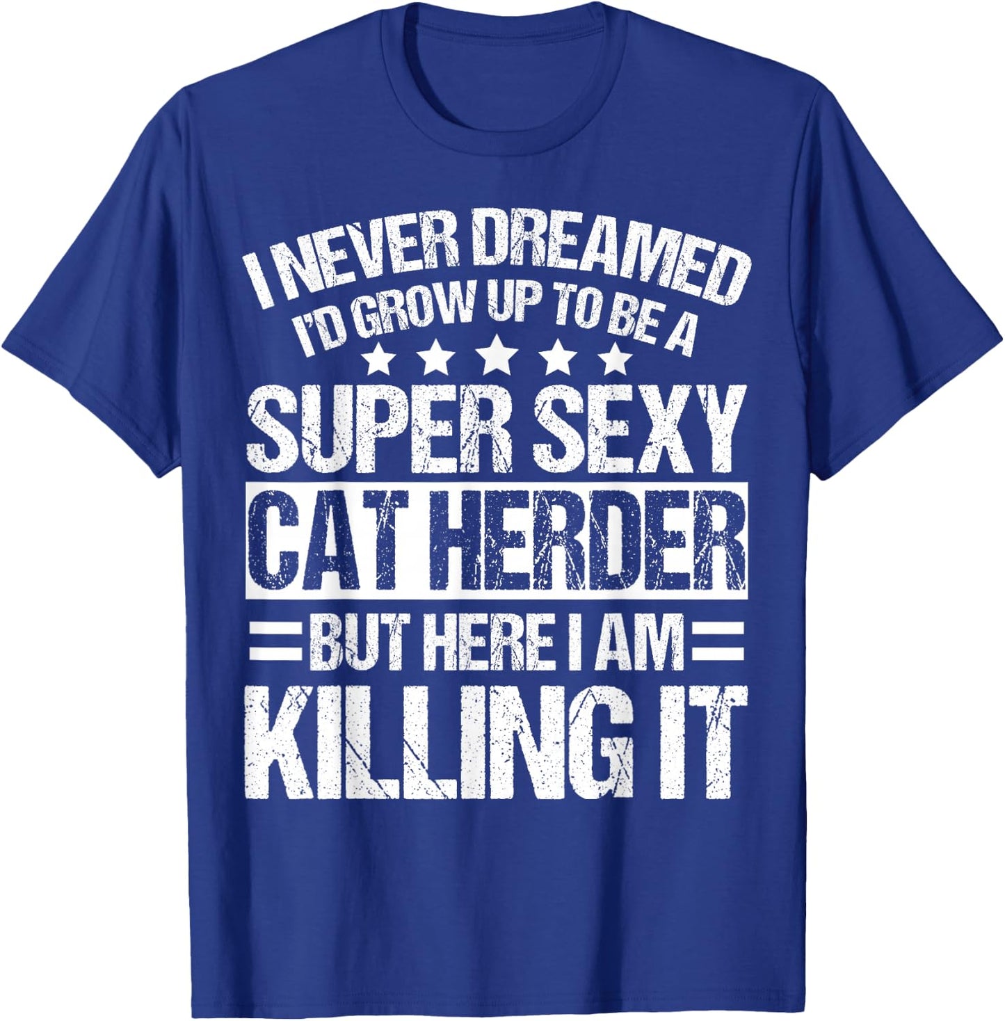 Cat Herder Apparel - Unique Funny Herders Design T-Shirt - T-Shirt | Royal