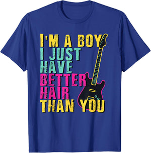 I'm A Boy I Just Have Better Hair Than You Shirt Toddler T-Shirt - T-Shirt | Royal