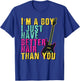 I'm A Boy I Just Have Better Hair Than You Shirt Toddler T-Shirt - T-Shirt | Royal