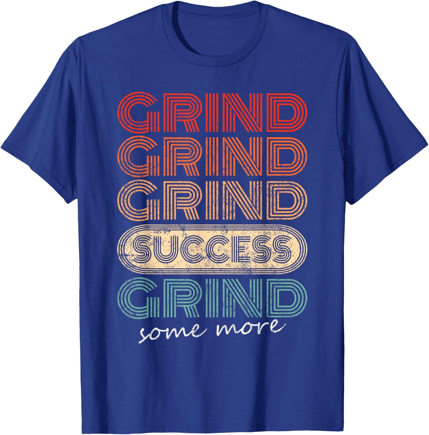 Grind, Grind Success Retro Motivational Workout Gym Fitness T-Shirt - T-Shirt | Royal