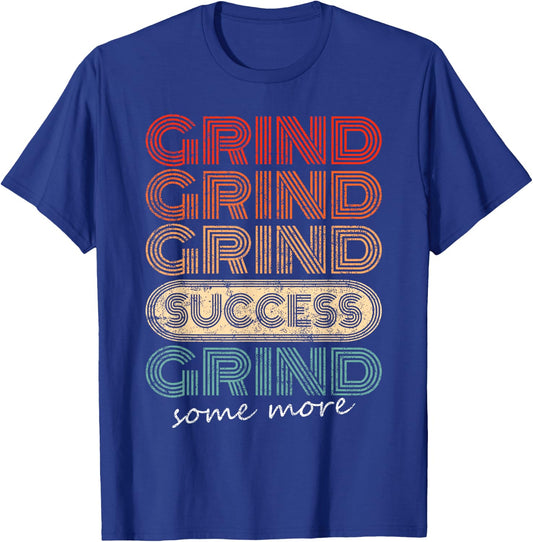 Grind, Grind Success Retro Motivational Workout Gym Fitness T-Shirt - T-Shirt | Royal