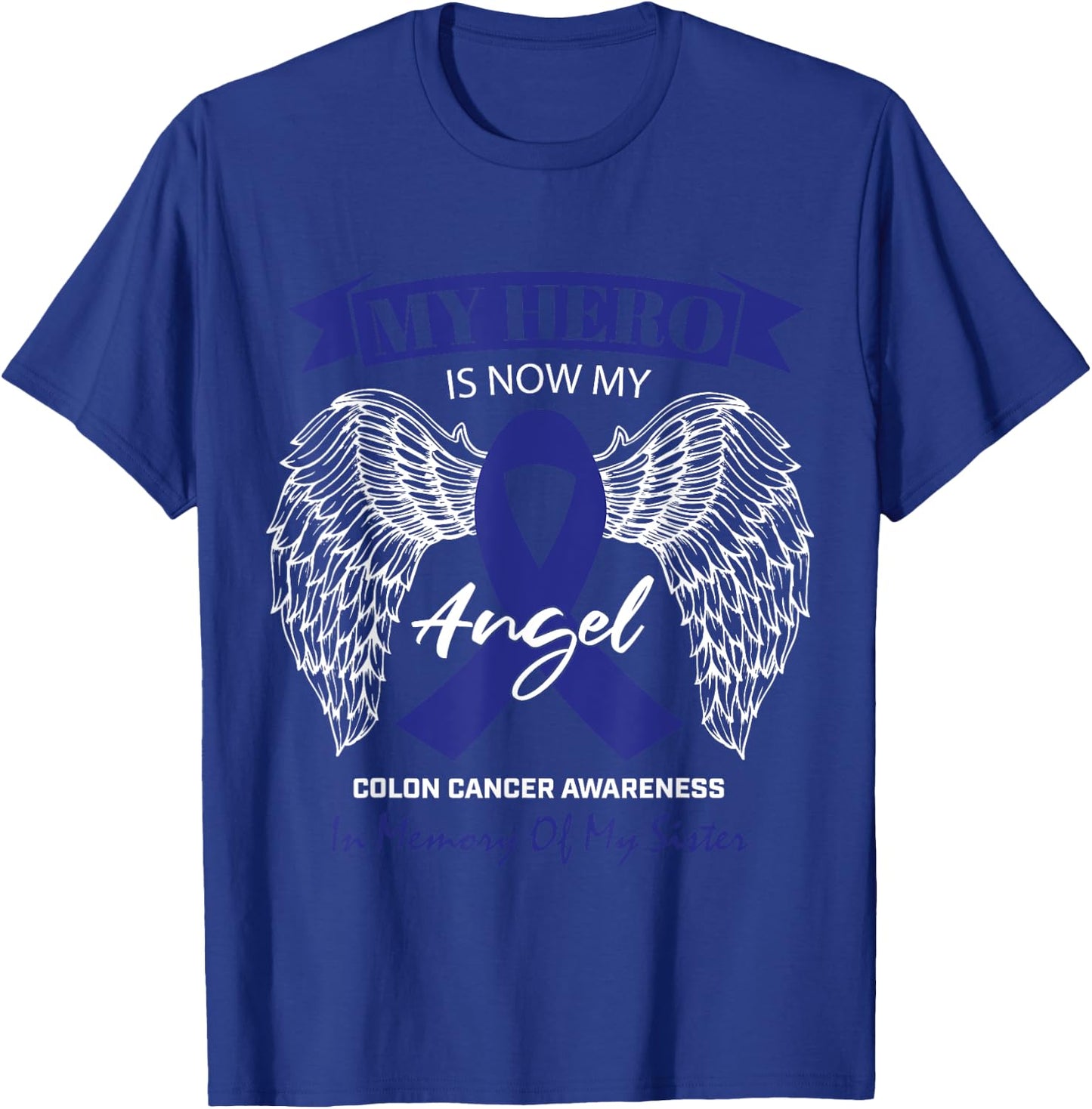 Products Angel In Memory Of My Sister Colon Cancer Awareness T-Shirt - T-Shirt | Royal