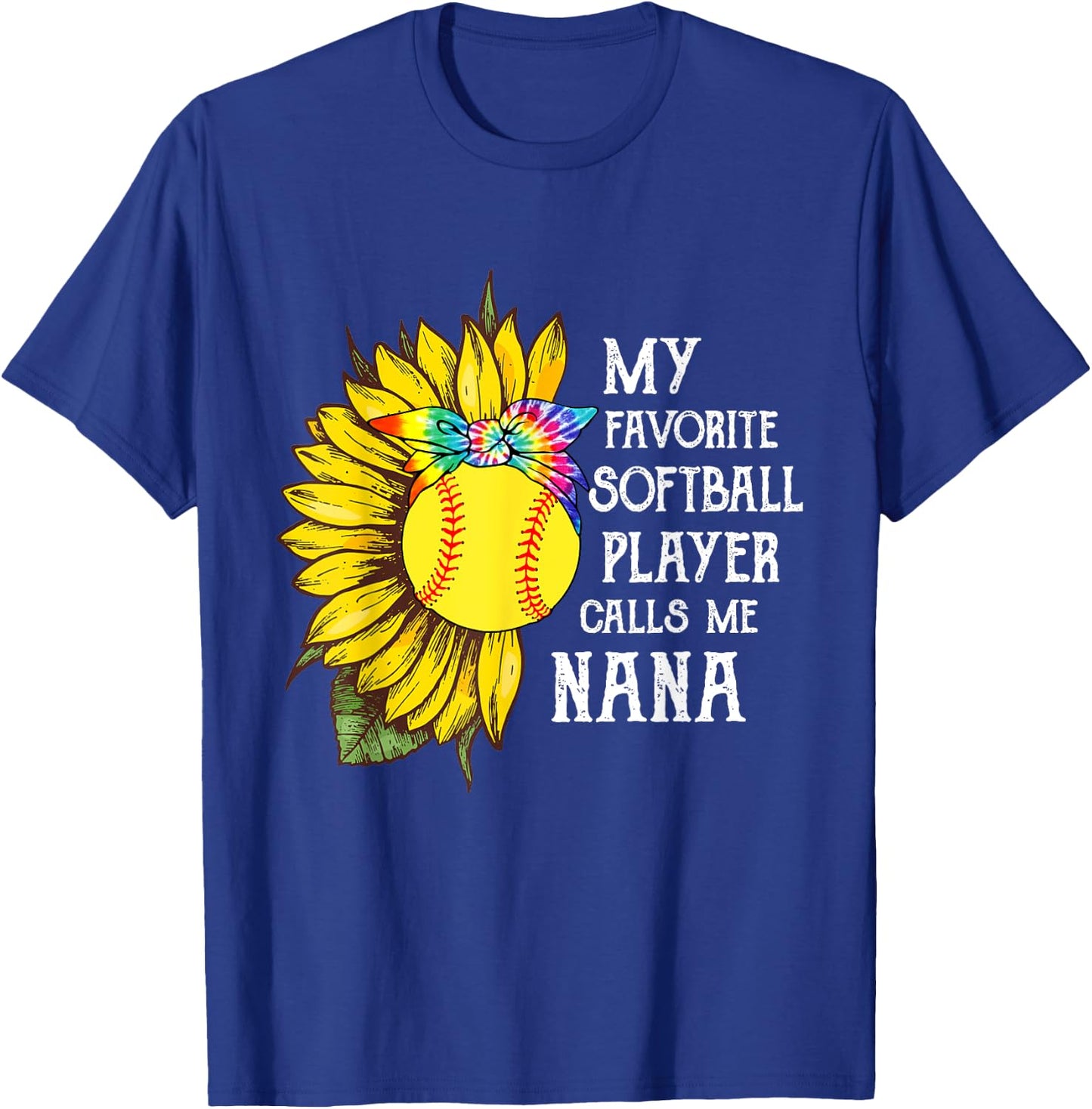 My Favorite Softball Player Calls Me Nana Mother's Day T-Shirt - T-Shirt | Royal