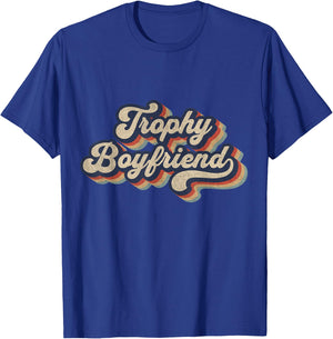 Trophy Boyfriend Funny Retro Design T-Shirt - T-Shirt | Royal