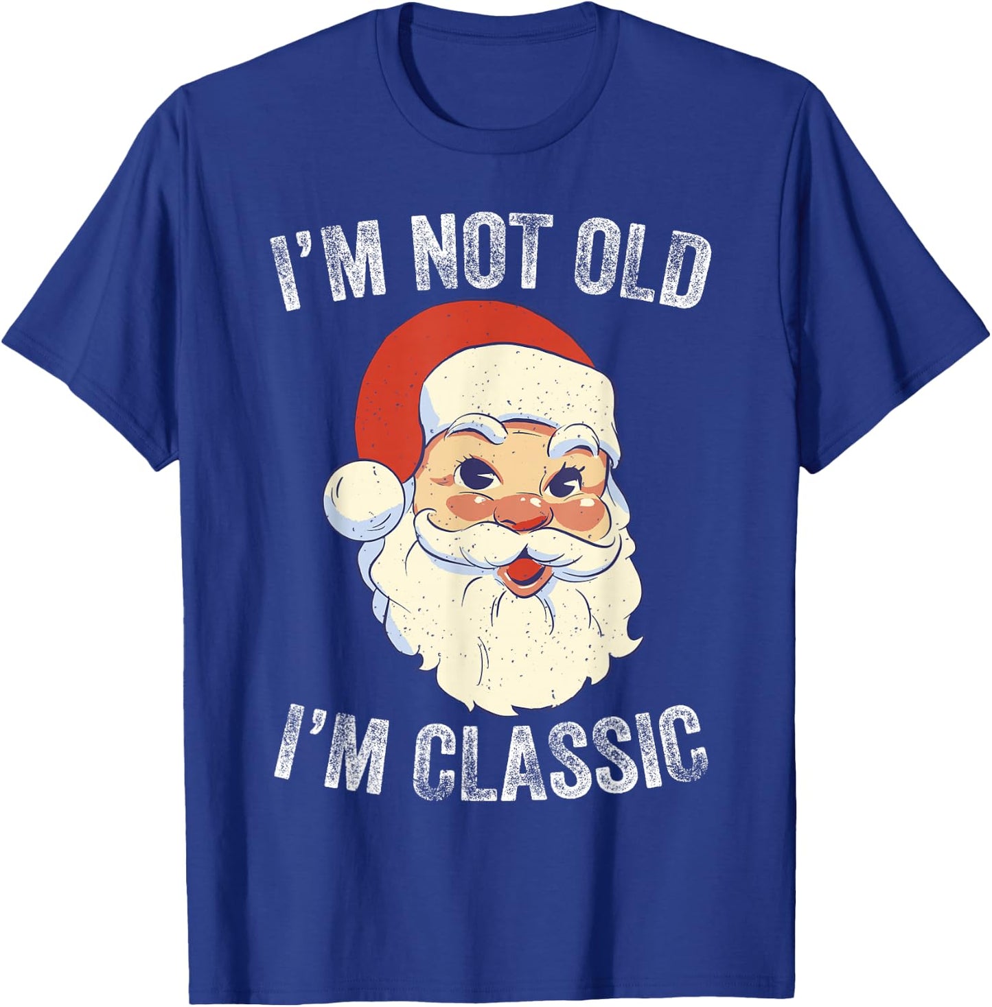 I'm Not Old I am Classic Funny Christmas Santa T-Shirt - T-Shirt | Royal