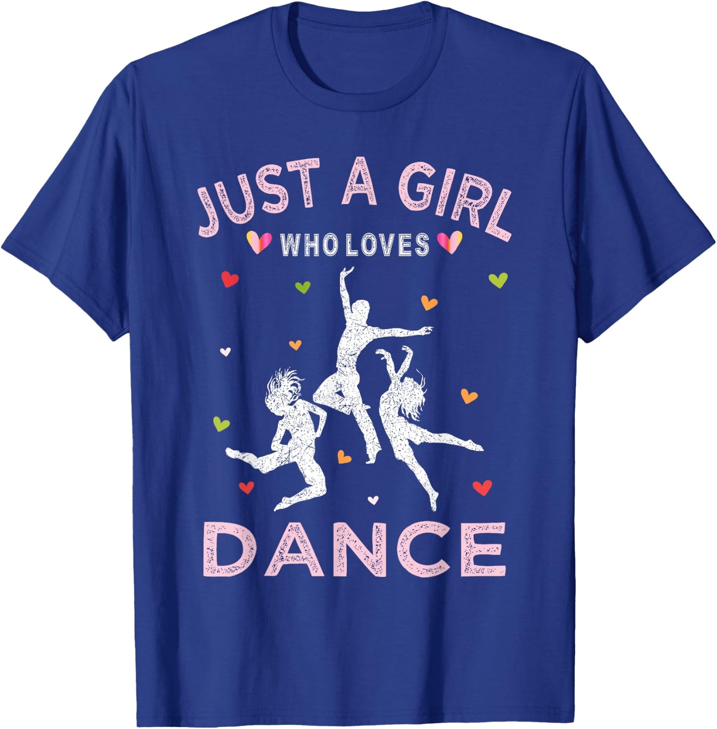 Funny Dance Lover Just A Girl Who Loves Dance T-Shirt - T-Shirt | Royal