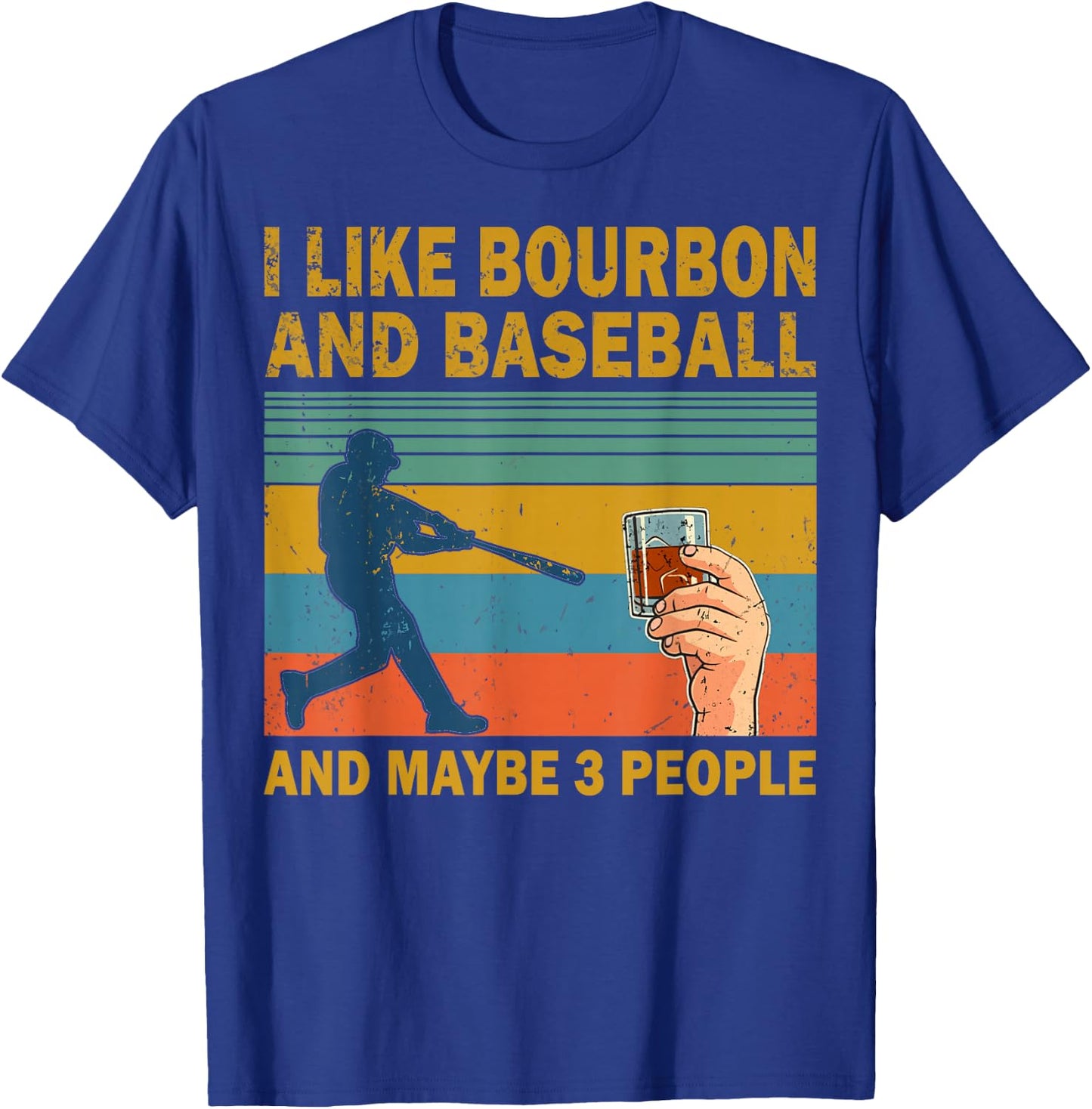I like Bourbon and baseball and maybe 3 people vintage T-Shirt - T-Shirt | Royal