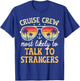 Most Likely To Talk To Strangers Matching Family Cruise 2025 T-Shirt - T-Shirt | Royal