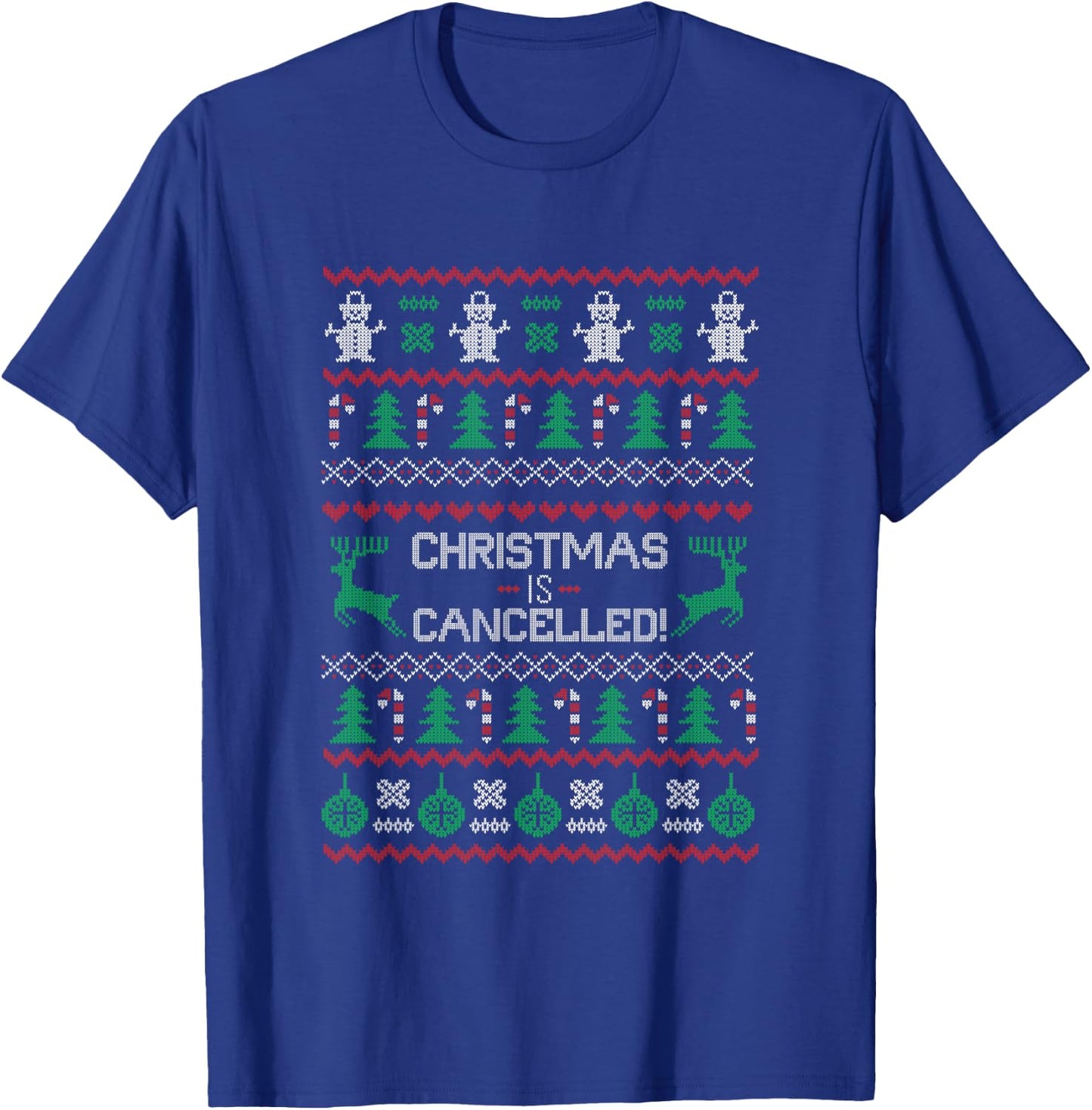 Christmas is Cancelled, Funny Ugly Xmas T-Shirt - T-Shirt | Royal