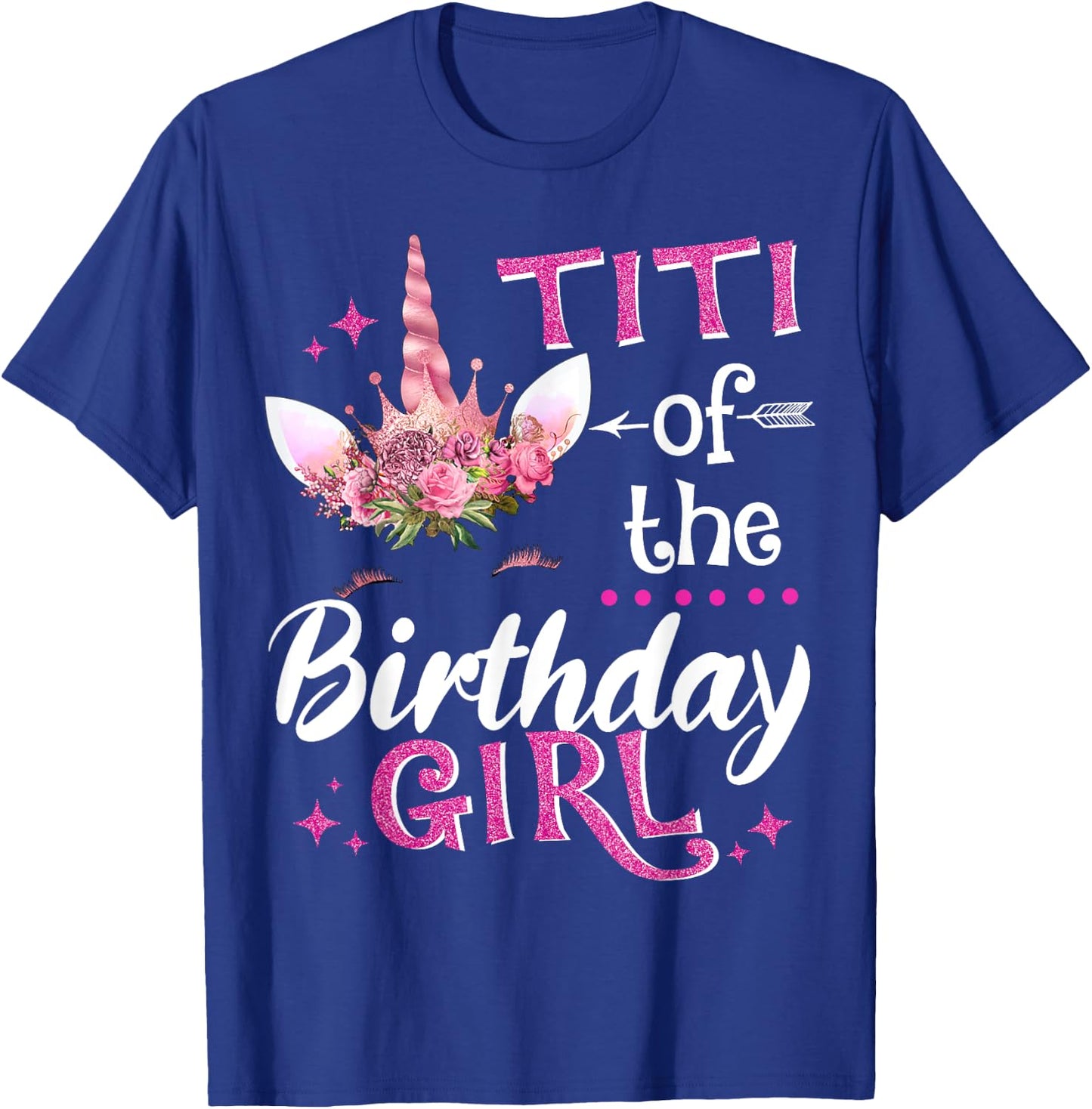 Titi Of The Birthday Girl Unicorn Flower T-Shirt - T-Shirt | Royal