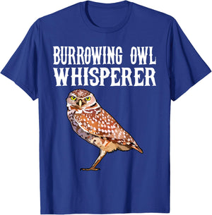 Burrowing Owl Whisperer Funny Bird Lover T-Shirt - T-Shirt | Royal