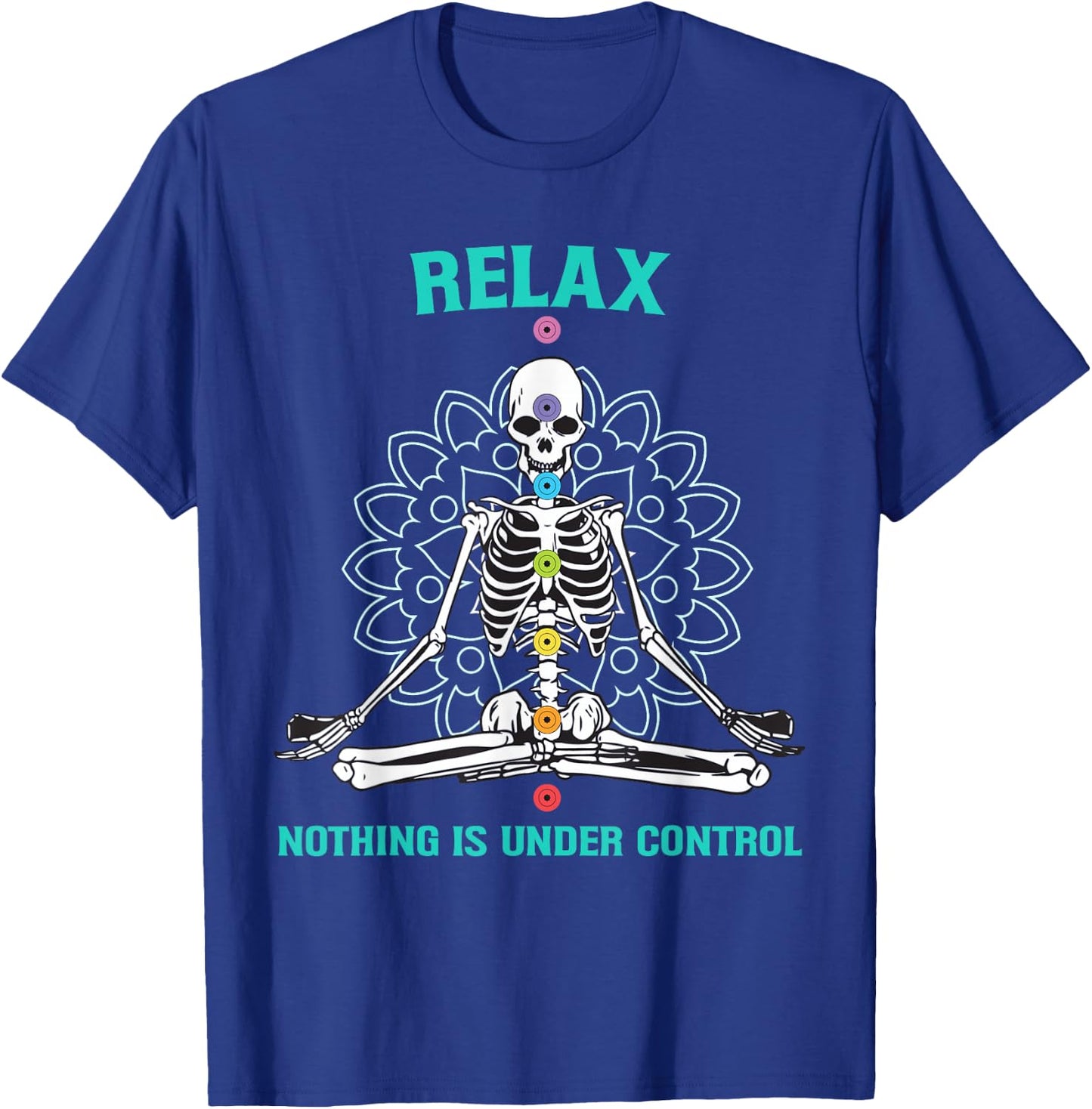 Relax Nothing is Under Control Meditating Skeleton Yoga T-Shirt - T-Shirt | Royal