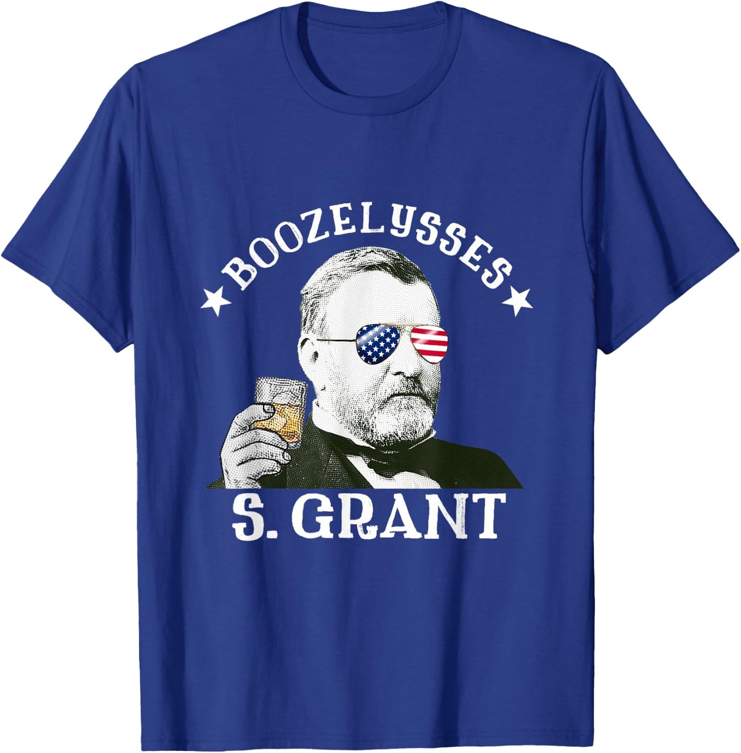 Boozelysses S. Grant Ulysses S. Grant Drinking Presidents T-Shirt - T-Shirt | Royal