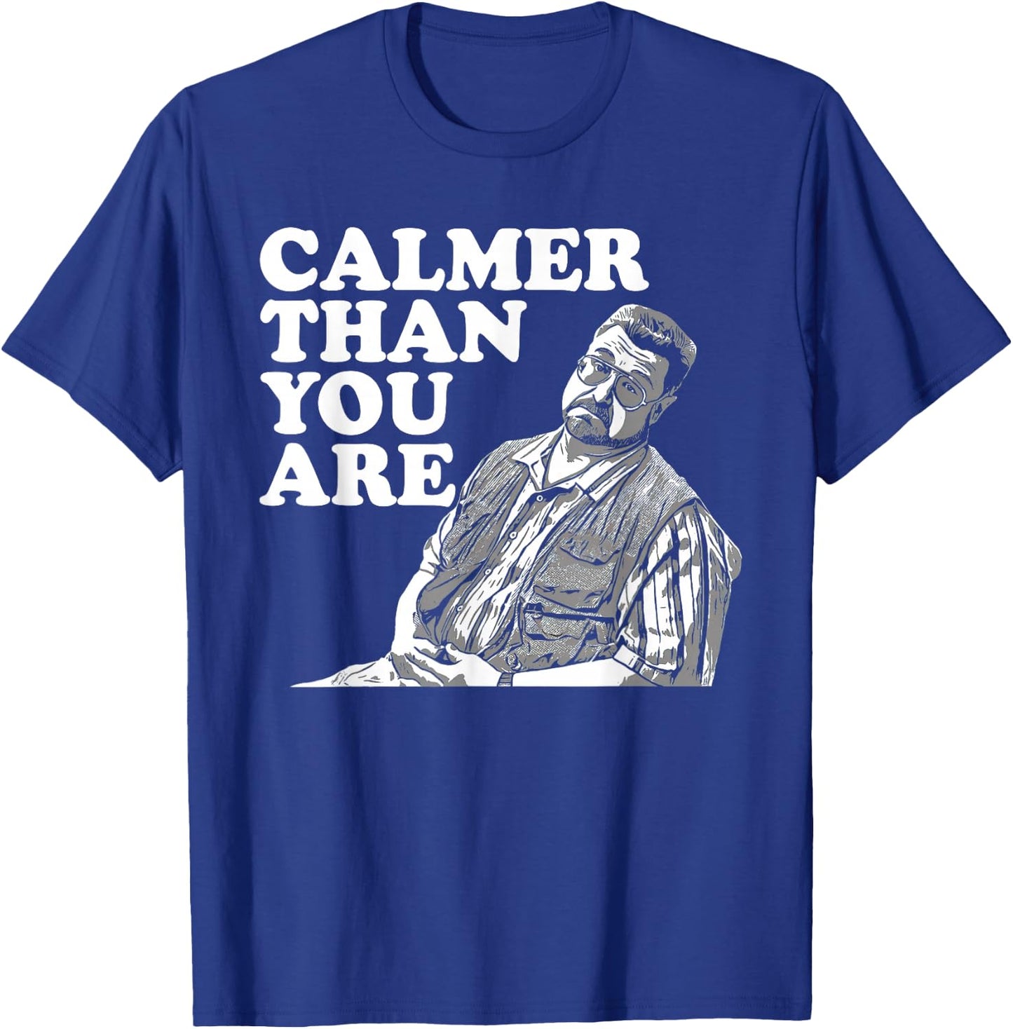 Funny Calmer Than You Are , Women T-Shirt - T-Shirt | Royal