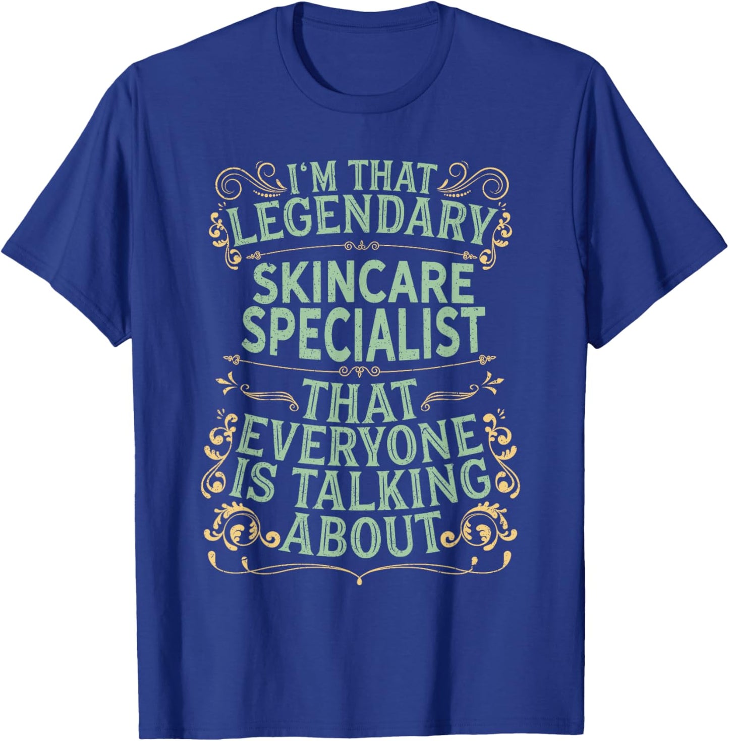 Dermatologist Medical Doctor - Legendary Skincare Specialist T-Shirt - T-Shirt | Royal