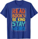 Read Books Be Kind Stay Weird T-Shirt - T-Shirt | Royal