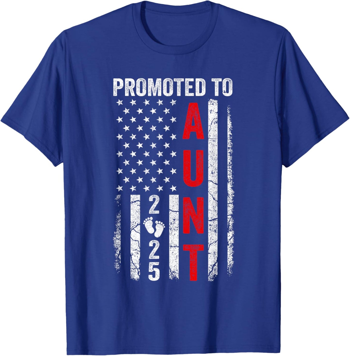 Patriotic Promoted To Aunt 2025 First Time New Aunt Men T-Shirt - T-Shirt | Royal