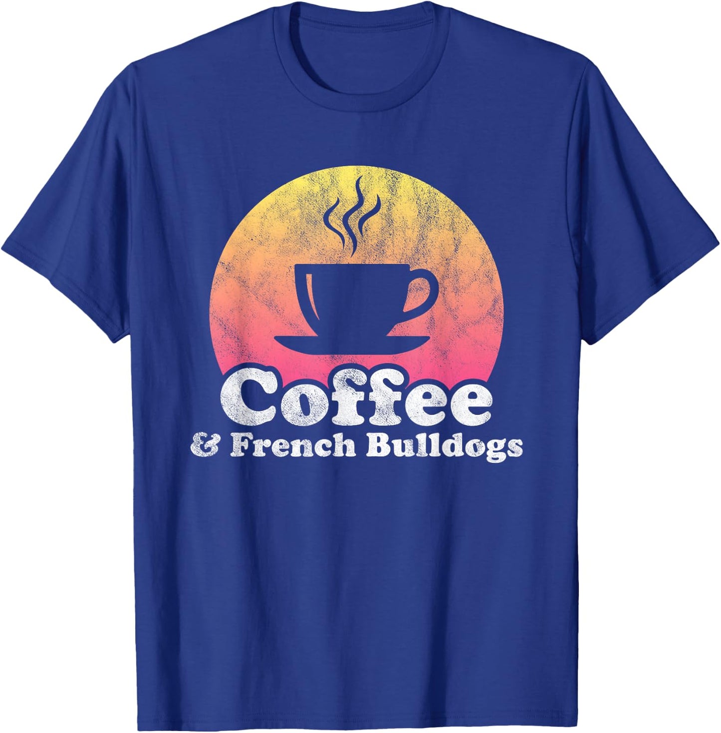 Coffee and French Bulldogs French Bulldog Women Girls Kids T-Shirt - T-Shirt | Royal