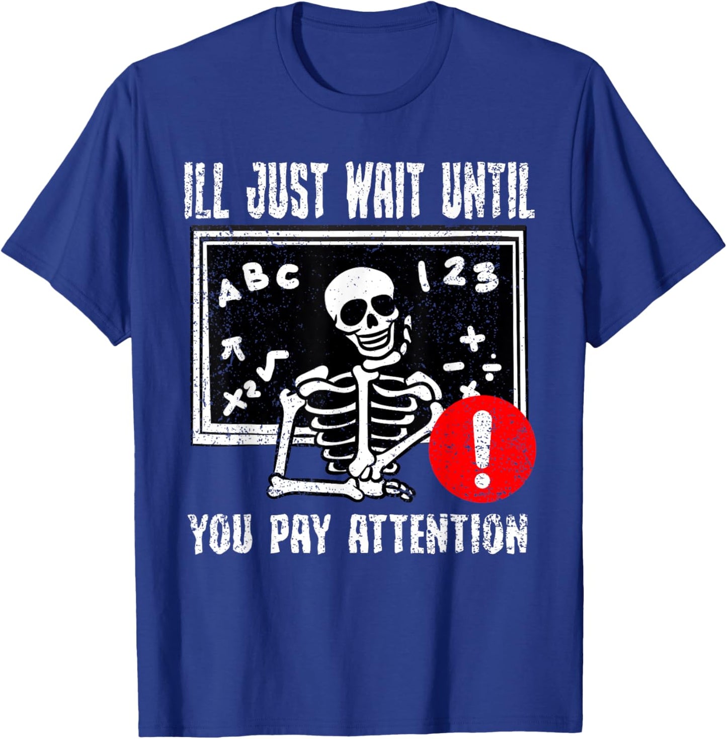 Skeleton Meme Funny Teacher Educator Men Women T-Shirt - T-Shirt | Royal