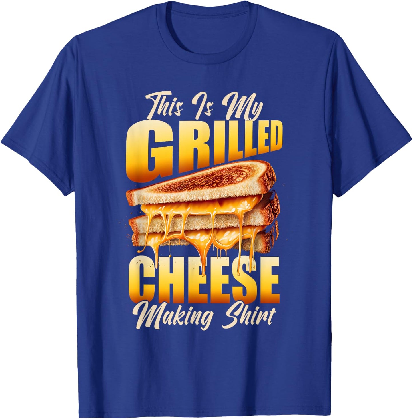 Sandwich Maker This Is My Shirt Funny Grilled Cheese T-Shirt - T-Shirt | Royal
