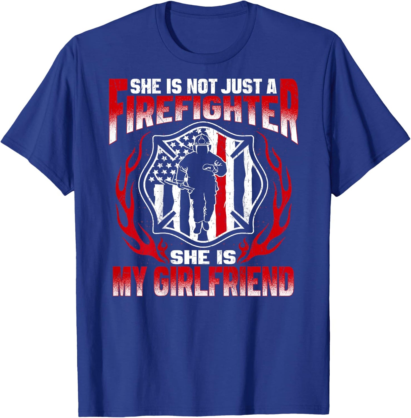 My Girlfriend Is Firefighter Hero Proud Fire Boyfriend Gifts T-Shirt - T-Shirt | Royal