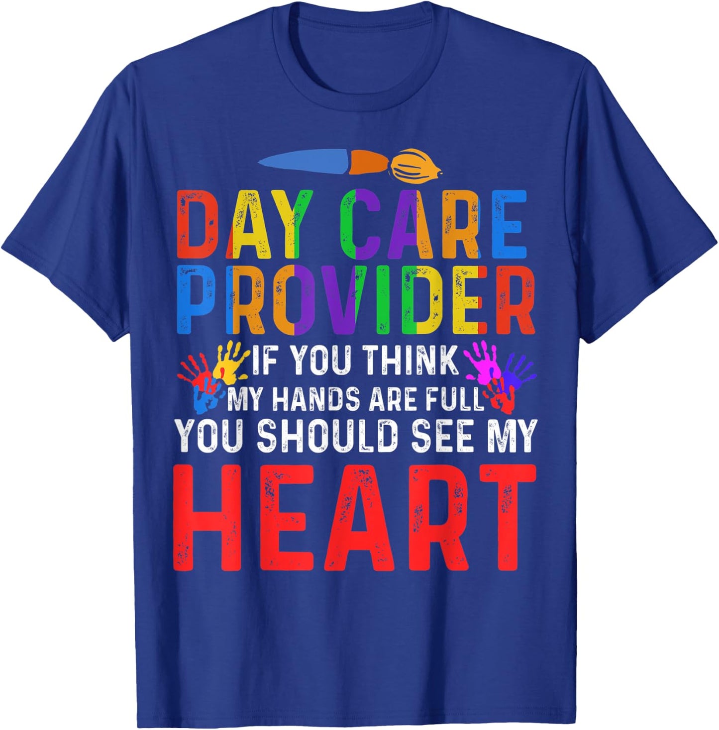 If You Think My Hands Are Full Day Care Providers T-Shirt - T-Shirt | Royal