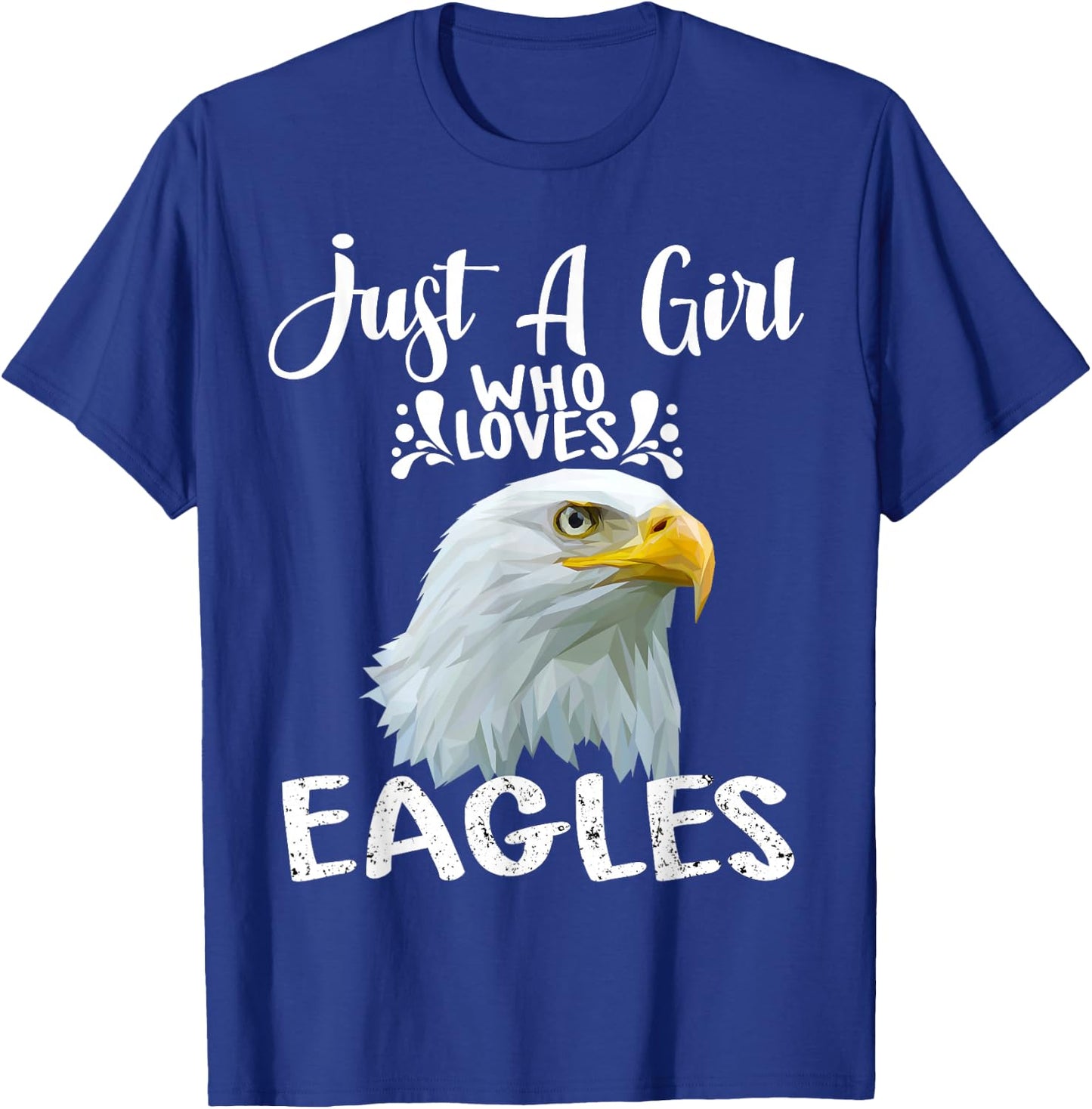 Just A Girl Who Loves Eagles Gift Bald Eagle T-Shirt - T-Shirt | Royal
