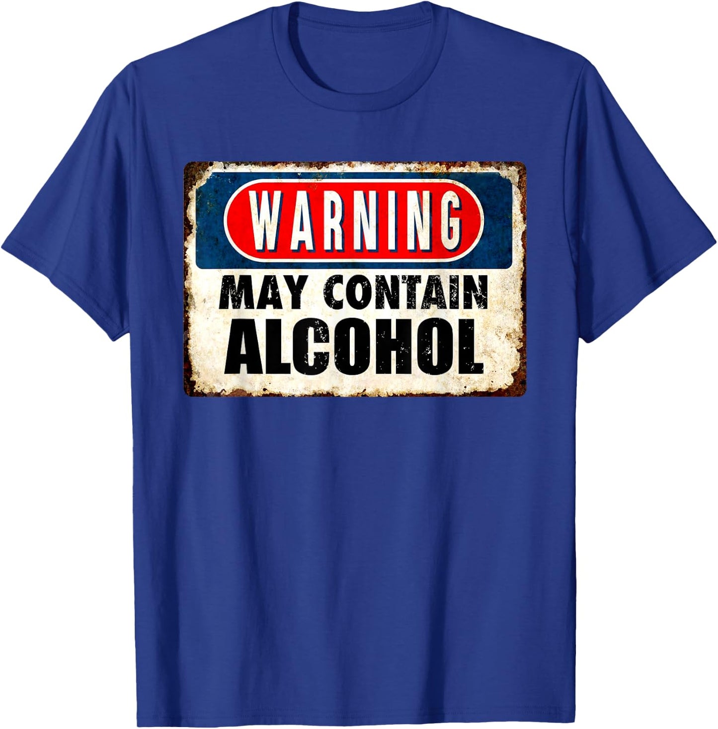 WARNING May Contain Alcohol Funny Sarcastic Drinking T-Shirt - T-Shirt | Royal