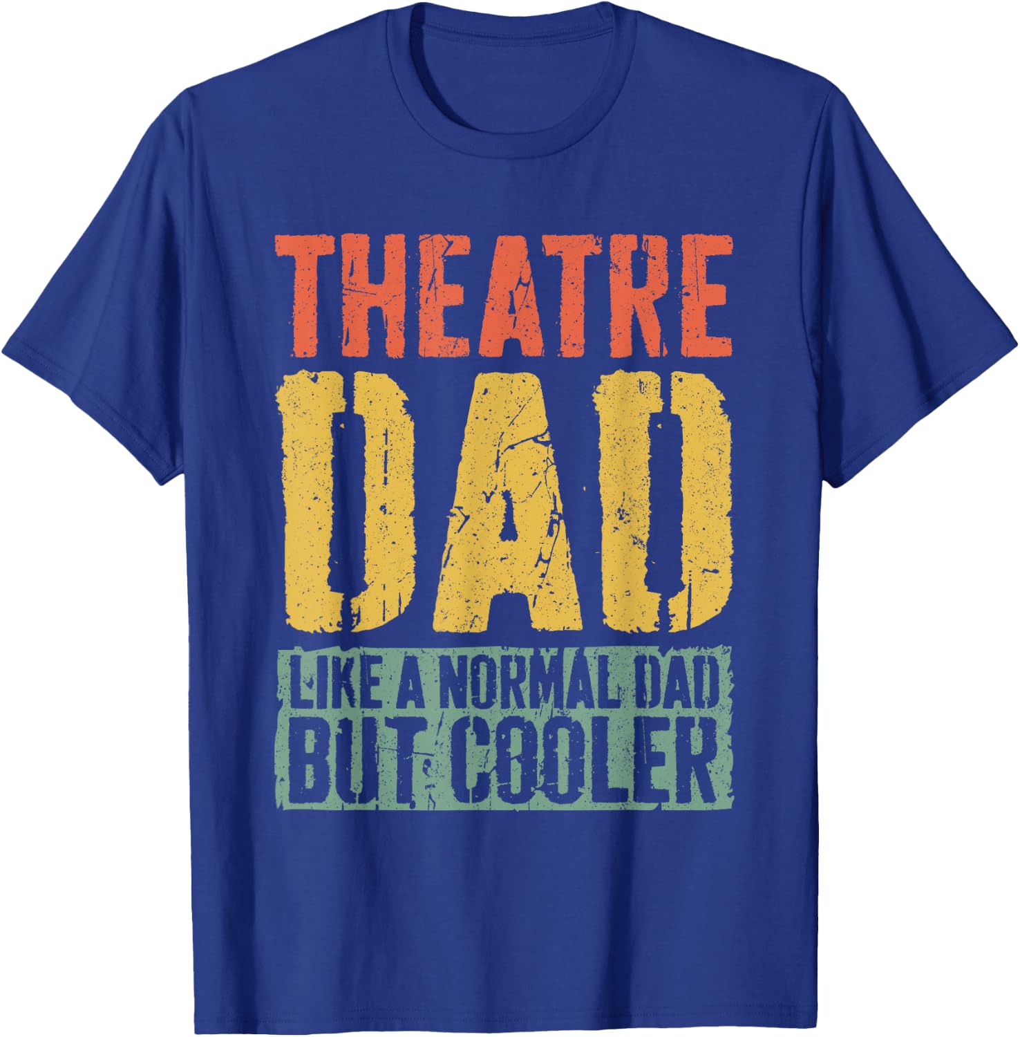 Theatre Dad Shirt Men Fathers Day Theatre Dad T-Shirt - T-Shirt | Royal