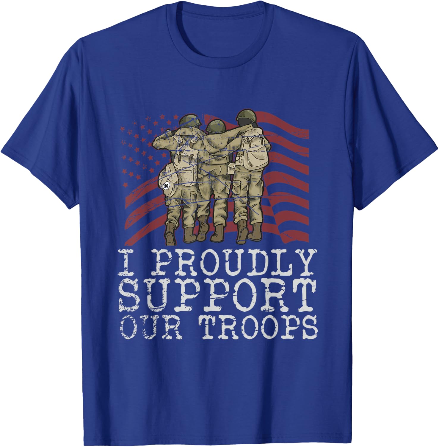 I Proudly Support Our Troops Veterans Day T-Shirt - T-Shirt | Royal