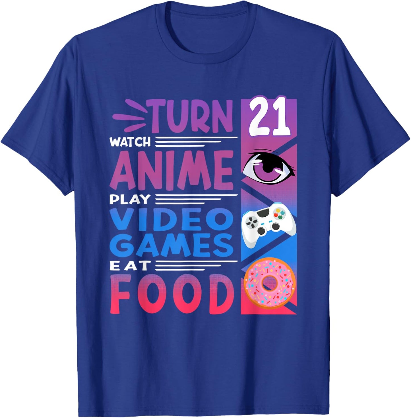 21st Birthday I Manga I Gamer I 90s Kawaii Donuts Anime T-Shirt - T-Shirt | Royal