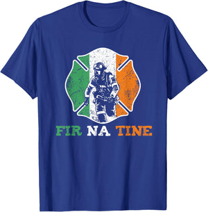 Fir Na Tine Fireman St Patrick's Day Irish Firefighters T-Shirt - T-Shirt | Royal