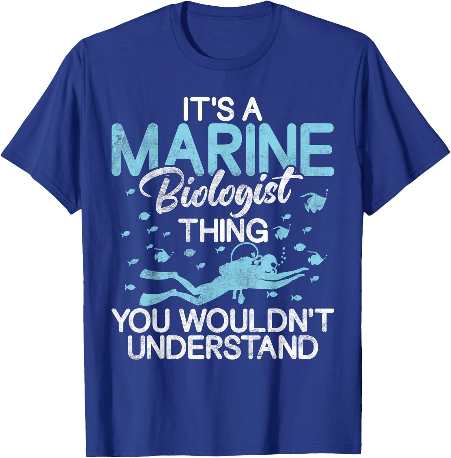 Its a Marine Biologist you wouldnt understand Biologist T-Shirt - T-Shirt | Royal