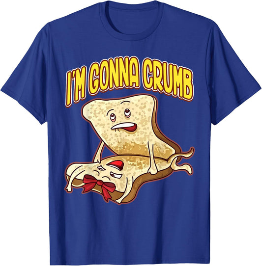 I'm Gonna Crumb Funny Bread Couple T-Shirt - T-Shirt | Royal