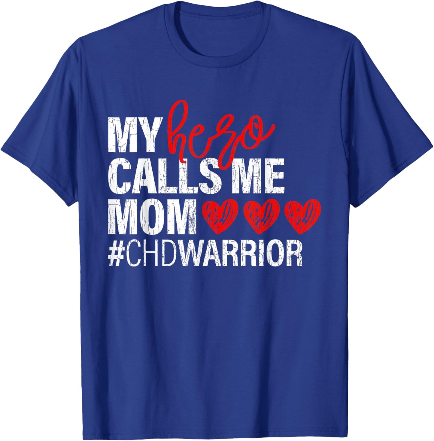 Hero Calls Me Mom CHD Congenital Heart Defect Happy Gift T-Shirt - T-Shirt | Royal