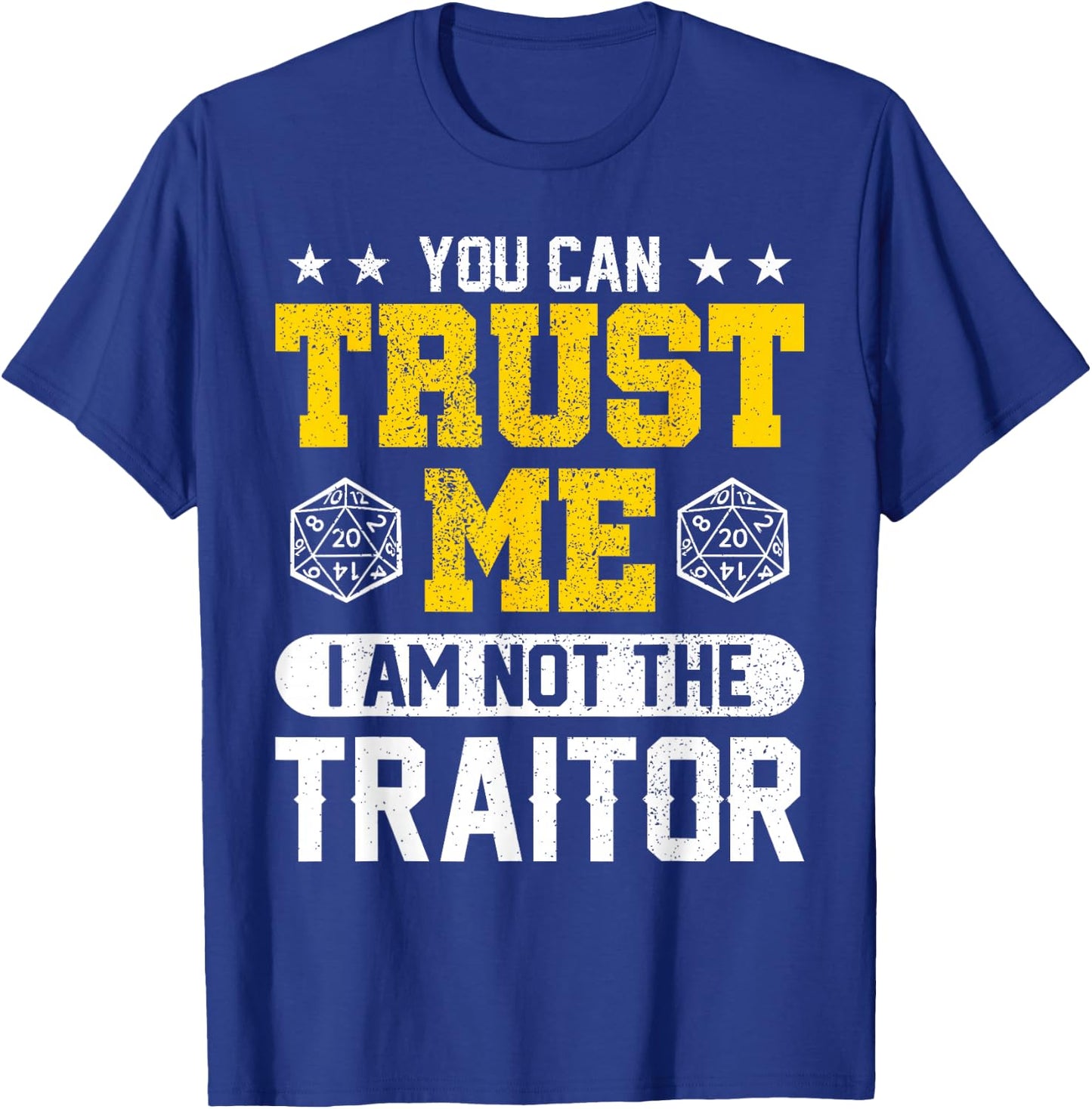 You Can Trust Me I Am Not The Traitor RPG T-Shirt - T-Shirt | Royal