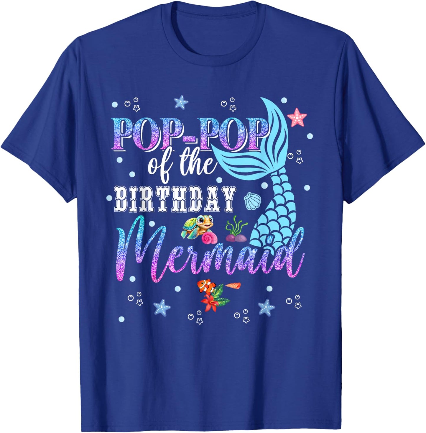 Pop Pop Of The Birthday Mermaid Funny Matching Family Party T-Shirt - T-Shirt | Royal