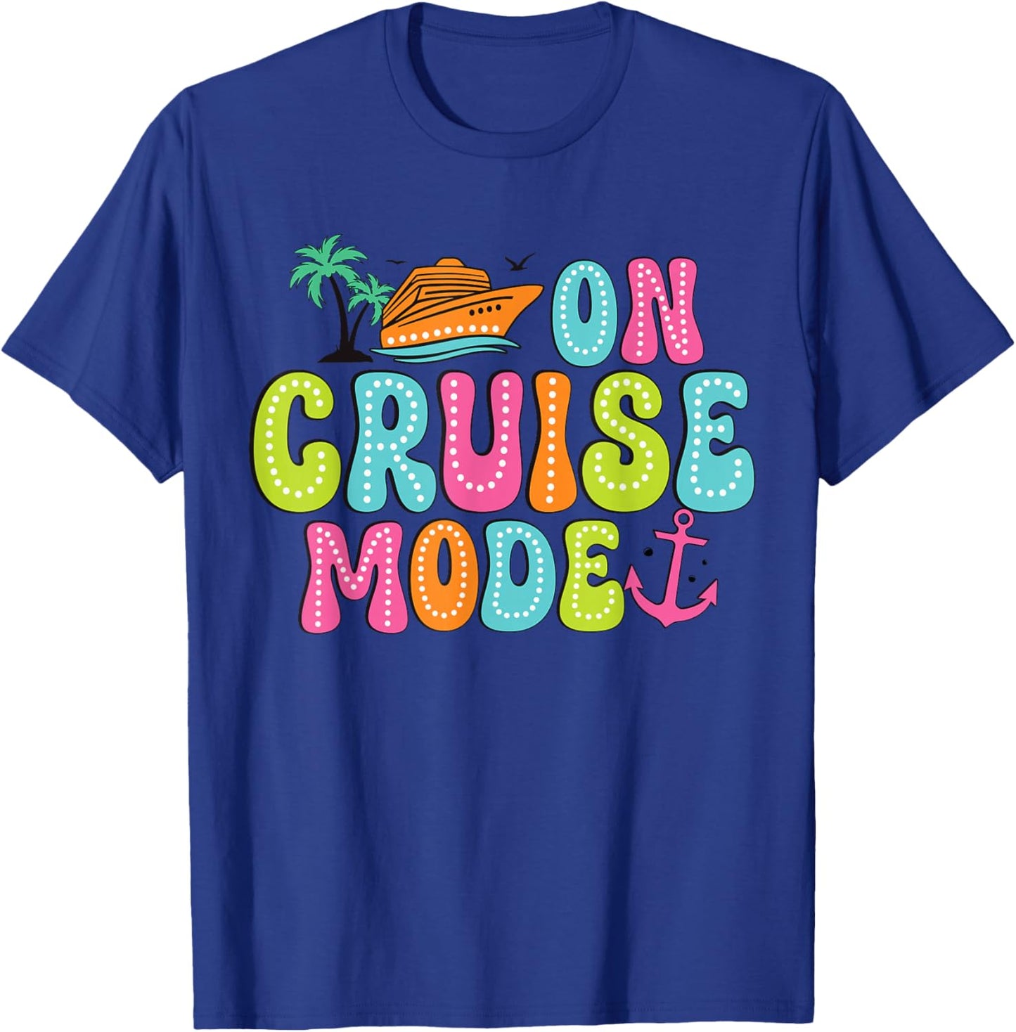 On Cruise mode2025 Ship Vacation Trip Family Cruise Matching T-Shirt - T-Shirt | Royal