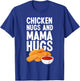 Kids Chicken Nugs And Mama Hugs Funny Chicken Nugget Lover T-Shirt - T-Shirt | Royal