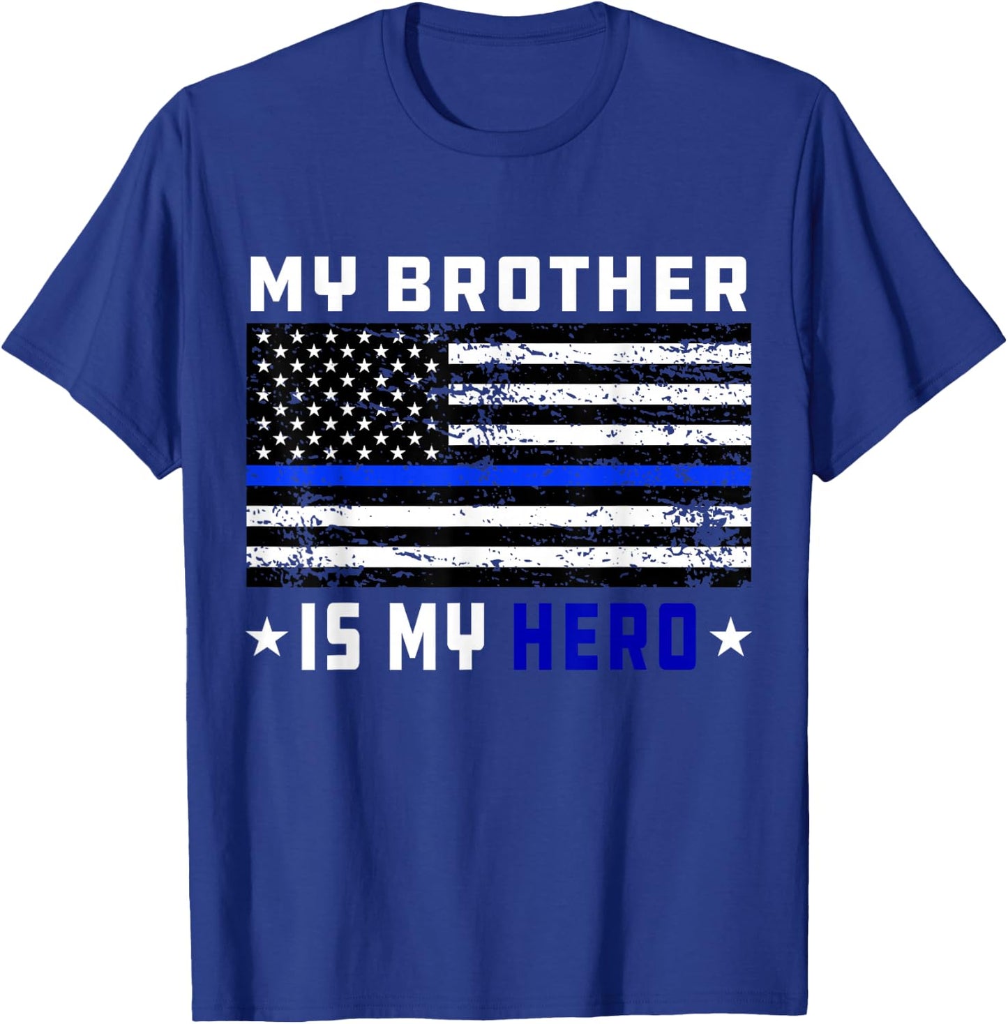 My Brother is My Hero Shirt Thin Blue Line Police Flag T-Shirt - T-Shirt | Royal