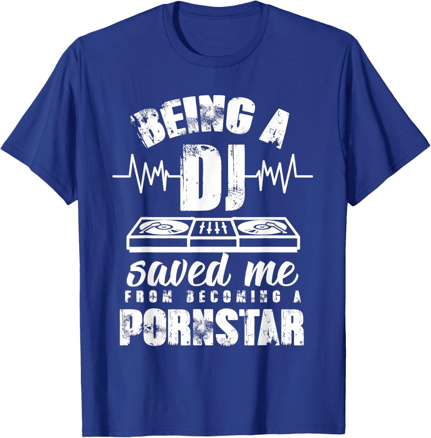 Vintage Being a DJ saved me from becoming a porn star gift T-Shirt - T-Shirt | Royal