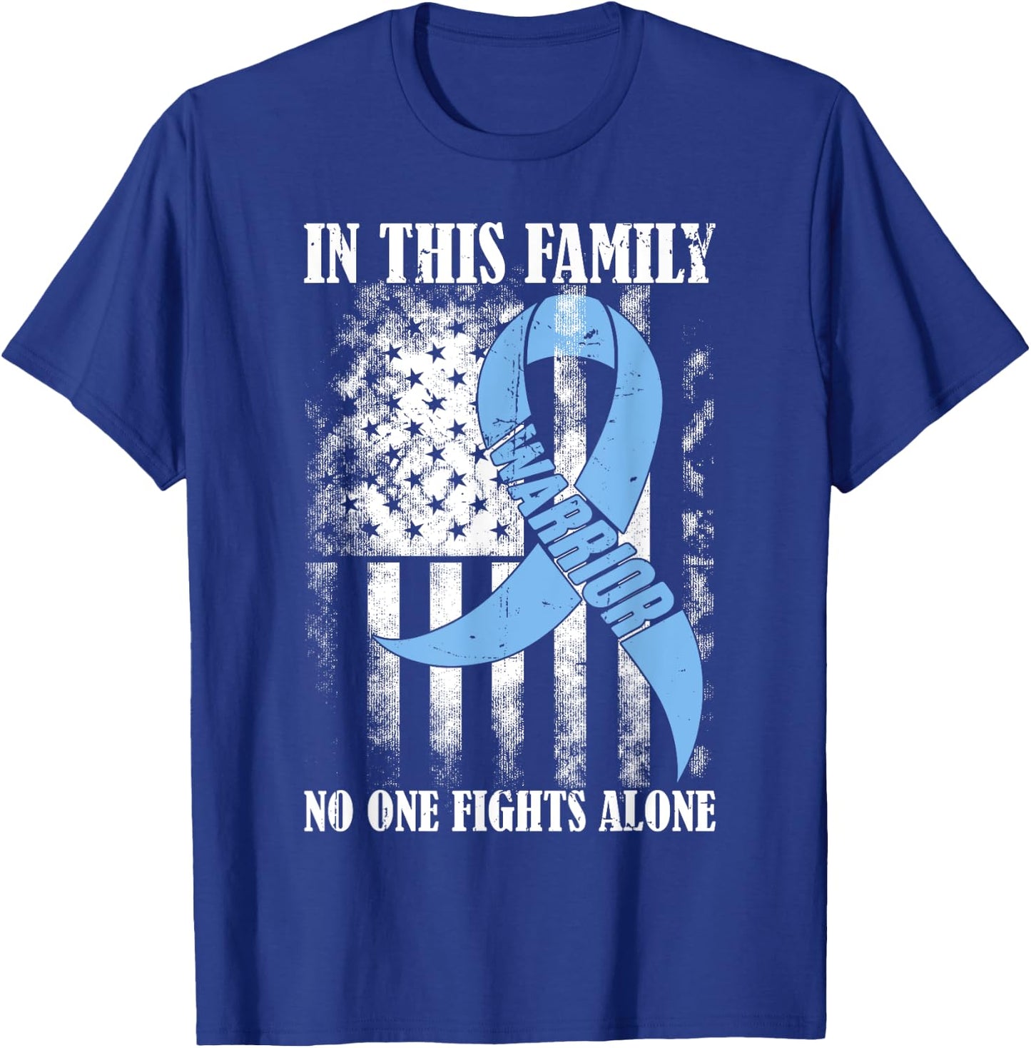 In This Family No One Fight Alone Prostate Cancer Awareness T-Shirt - T-Shirt | Royal