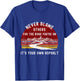 Never Blame Others It's Your Own Asphalt Retro Mountain Pun T-Shirt - T-Shirt | Royal